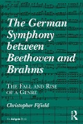 Cover-Bild zum Titel 'The German Symphony between Beethoven and Brahms' von 'Christopher Fifield'