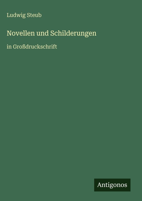 Novellen und Schilderungen - Ludwig Steub