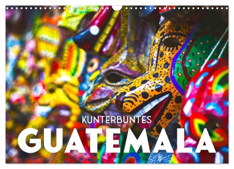 Kunterbuntes Guatemala (Wandkalender 2025 DIN A3 quer), CALVENDO Monatskalender - Sf Sf