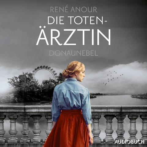 Die Totenärztin: Donaunebel - René Anour