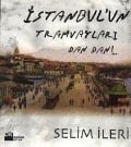 Cover-Bild zum Titel 'Istanbulun Tramvaylari' von 'Selim Ileri'