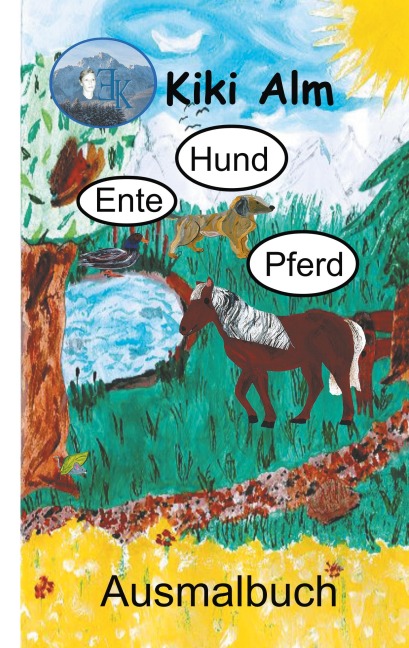 Ente, Hund, Pferd - Kiki Alm