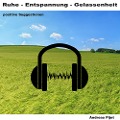 Cover-Bild zum Titel 'Ruhe - Entspannung - Gelassenheit' von 'Andreas Pijet, Andreas Hoegel (Vinito)'