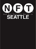 Cover-Bild zum Titel 'Not For Tourists Guide to Seattle 2017' von 'Not For Tourists'
