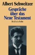 Cover-Bild zum Titel 'Gespräche über das Neue Testament' von 'Albert Schweitzer'