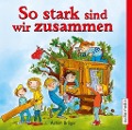 Cover-Bild zum Titel 'So stark sind wir zusammen' von 'Achim Bröger'