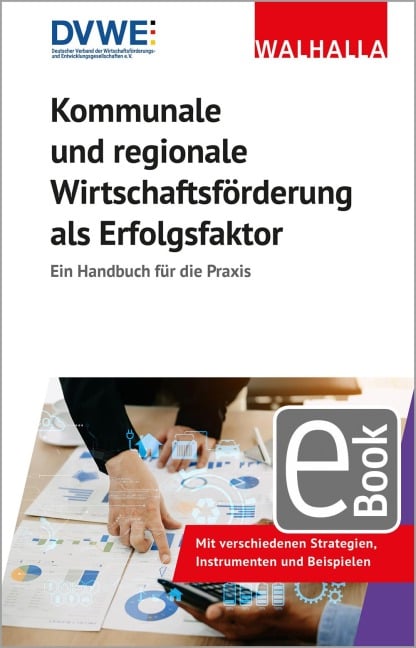 Kommunale und regionale Wirtschaftsförderung als Erfolgsfaktor - Geschäftsstelle des DVWE e. V.