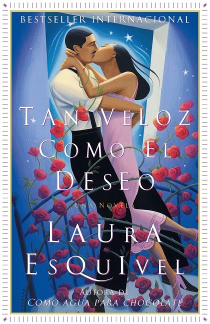 Tan veloz como el deseo - Laura Esquivel