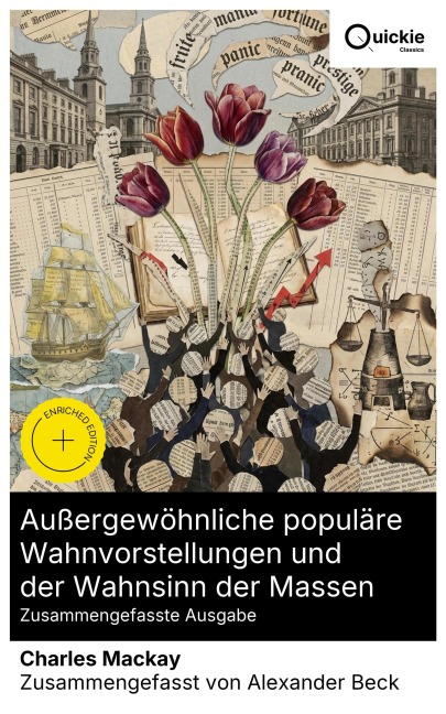 Außergewöhnliche populäre Wahnvorstellungen und der Wahnsinn der Massen (Zusammengefasste Ausgabe) - Charles Mackay