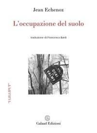 L' occupazione del suolo - Jean Echenoz