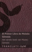 Cover-Bild zum Titel 'La Biblia / De Bijbel - El primer libro de Moisés (Génesis) / Het eerste boek van Mozes (Genesis)' von 'Kjv'
