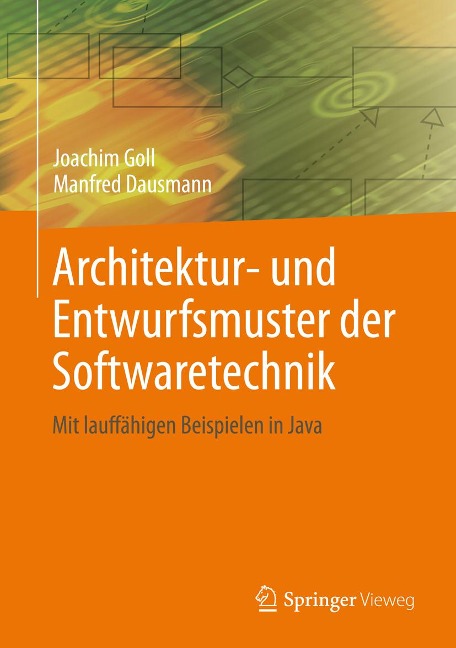 Architektur- und Entwurfsmuster der Softwaretechnik - Joachim Goll, Manfred Dausmann