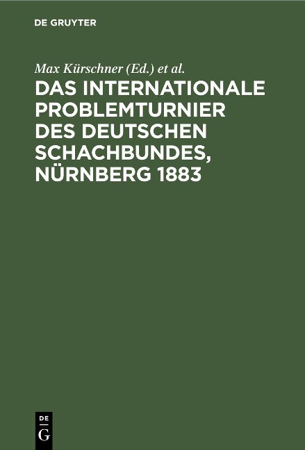 Das Internationale Problemturnier des Deutschen Schachbundes, Nürnberg 1883 - 
