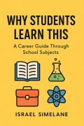 Cover-Bild zum Titel 'Why Students Learn This' von 'Israel Simelane'