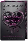 Everything We Never Said - Liebe lässt uns böse Dinge tun - Sloan Harlow