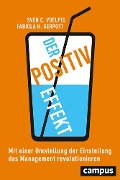 Cover-Bild zum Titel 'Der Positiv-Effekt' von 'Sven C. Voelpel, Fabiola H. Gerpott'