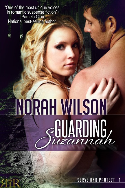 Guarding Suzannah (Serve and Protect, #1) - Norah Wilson