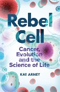 Cover-Bild zum Titel 'Rebel Cell' von 'Kat Arney'