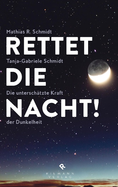 Rettet die Nacht! - Mathias R. Schmidt, Tanja-Gabriele Schmidt