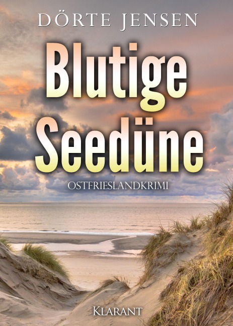 Blutige Seedüne. Ostfrieslandkrimi - Dörte Jensen