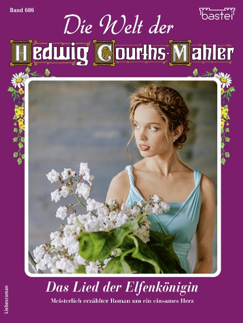 Die Welt der Hedwig Courths-Mahler 686 - Maria Treuberg