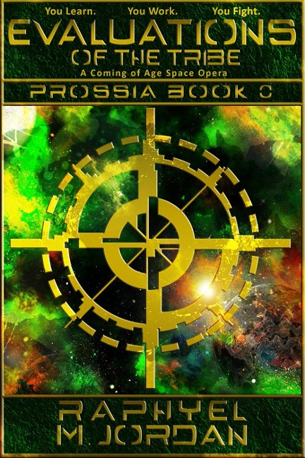 Evaluations of the Tribe: Prossia Book 0 (Prossia : A Coming of Age Space Opera) - Raphyel M. Jordan