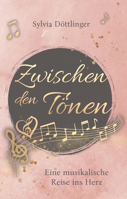 Zwischen den Tönen - Sylvia Döttlinger
