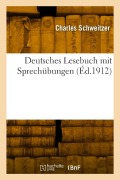 Cover-Bild zum Titel 'Deutsches Lesebuch mit Sprechubungen' von 'Charles Schweitzer'