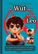 Die Wut des kleinen Leo - Emily M