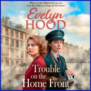 Cover-Bild zum Titel 'Trouble on the Home Front - Resilient Women' von 'Evelyn Hood'