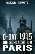 Cover-Bild zum Titel 'D-Day 1915: Band 2' von 'Oskar Kewitz'