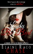 Cover-Bild zum Titel 'Lady Be Bad' von 'Elaine Raco Chase'