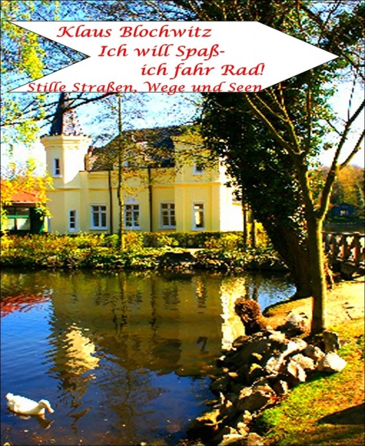 Ich will Spaß - ich fahr Rad - Klaus Blochwitz