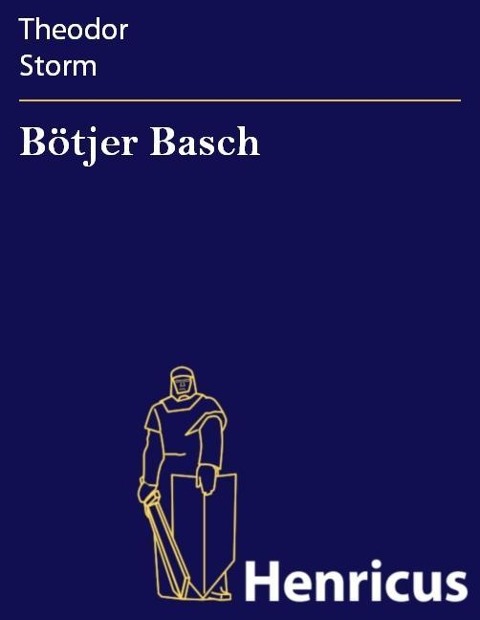 Bötjer Basch - Theodor Storm