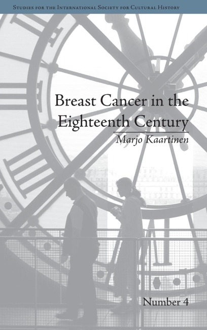 Breast Cancer in the Eighteenth Century - Marjo Kaartinen