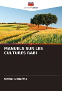 Cover-Bild zum Titel 'MANUELS SUR LES CULTURES RABI' von 'Nirmal Debarma'