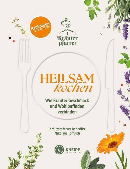 Heilsam kochen - Benedikt Felsinger, Nikolaus Tomsich
