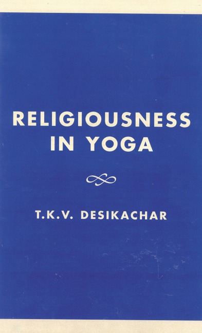 Religiousness in Yoga - T. K. V. Desikachar