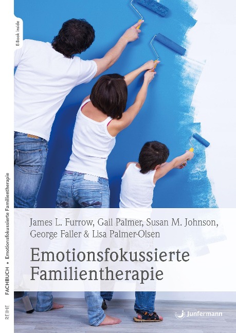 Emotionsfokussierte Familientherapie - James L. Furrow