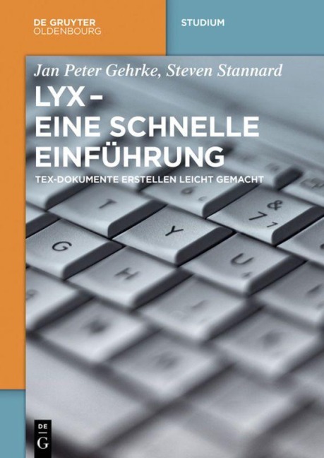 LyX - Eine schnelle Einführung - Steven Stannard, Jan Peter Gehrke