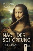Cover-Bild zum Titel 'Nach der Schöpfung' von 'Wolfram Huber'