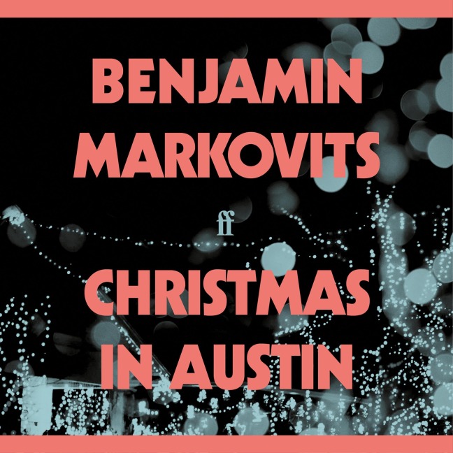Christmas in Austin - Benjamin Markovits
