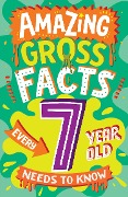 Amazing Gross Facts Every 7 Year Old Needs to Know - Caroline Rowlands