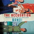 Cover-Bild zum Titel 'The Accusation Lib/E: Forbidden Stories from Inside North Korea' von 'Bandi'