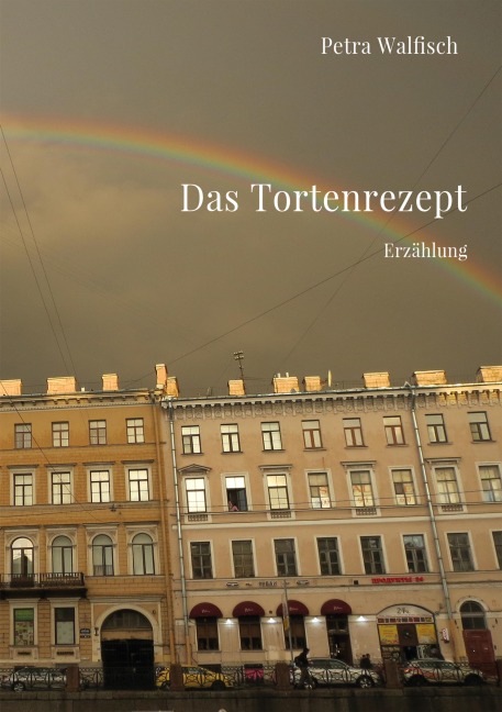 Das Tortenrezept - Petra Walfisch