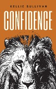 Confidence - Kellie Sullivan
