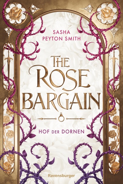 Hof der Dornen, Band 1: The Rose Bargain - Sasha Peyton Smith