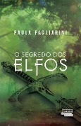 O Segredo dos Elfos - Paula Pagliarini