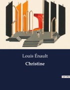 Cover-Bild zum Titel 'Christine' von 'Louis Énault'