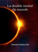 Cover-Bild zum Titel 'La double moitié du monde' von 'Simone Malacrida'